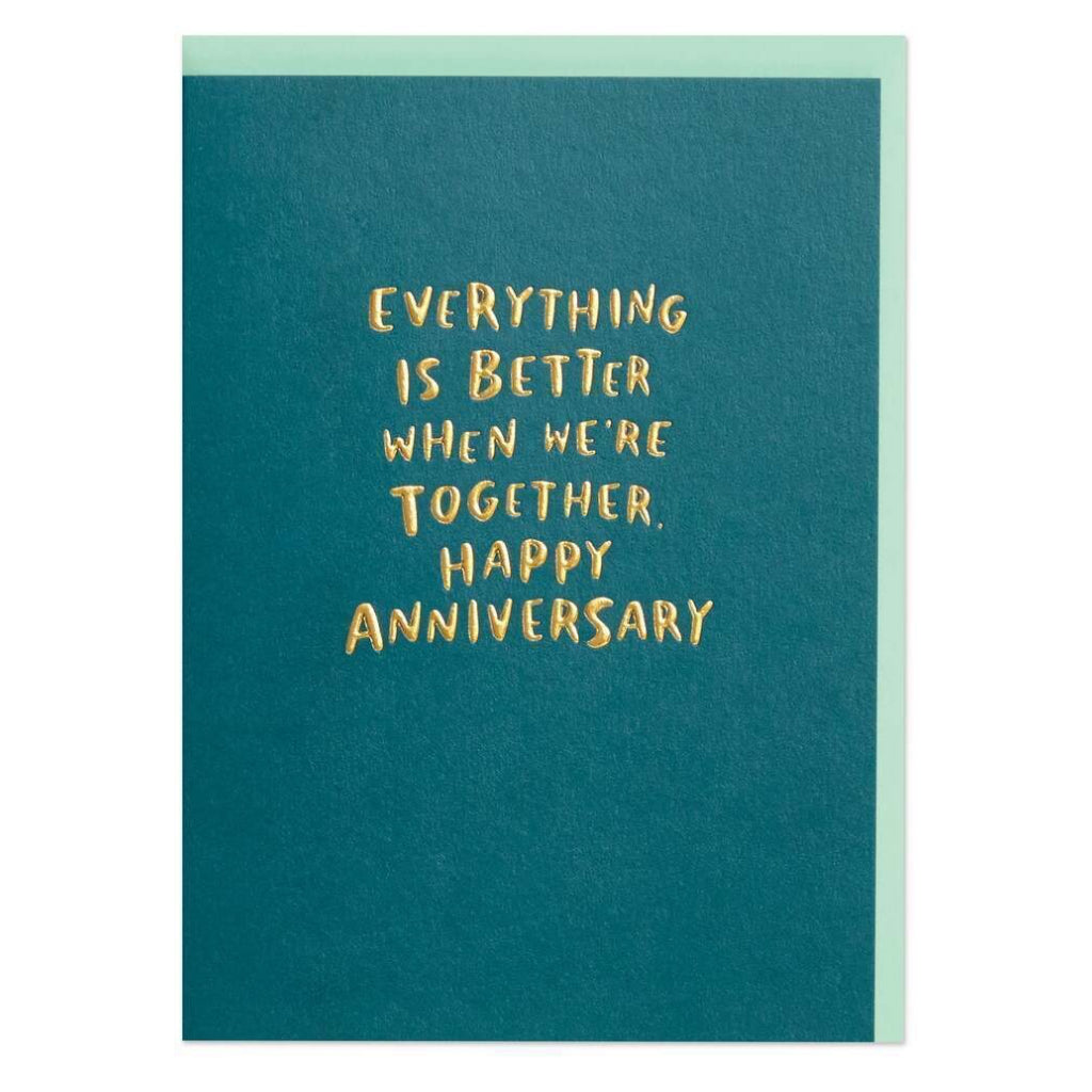 Better When We're Together Anniversary Card.