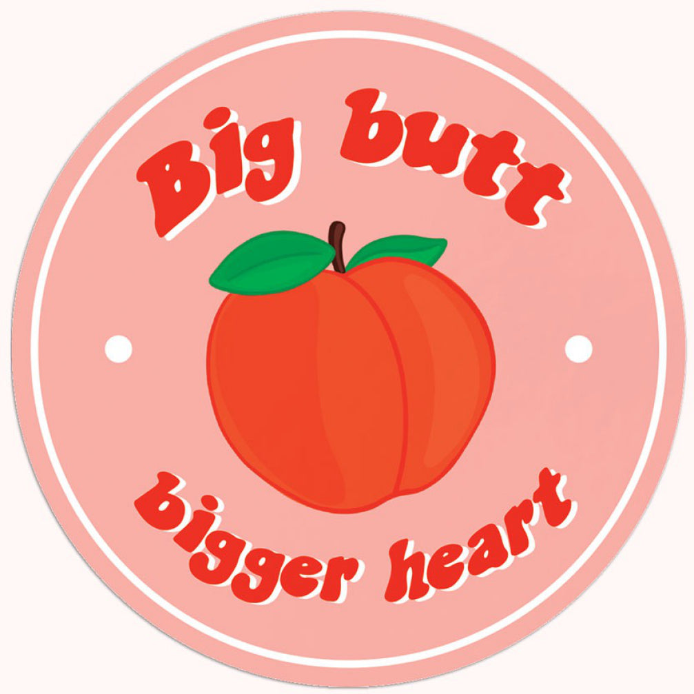Big Butt, Bigger Heart Sticker.