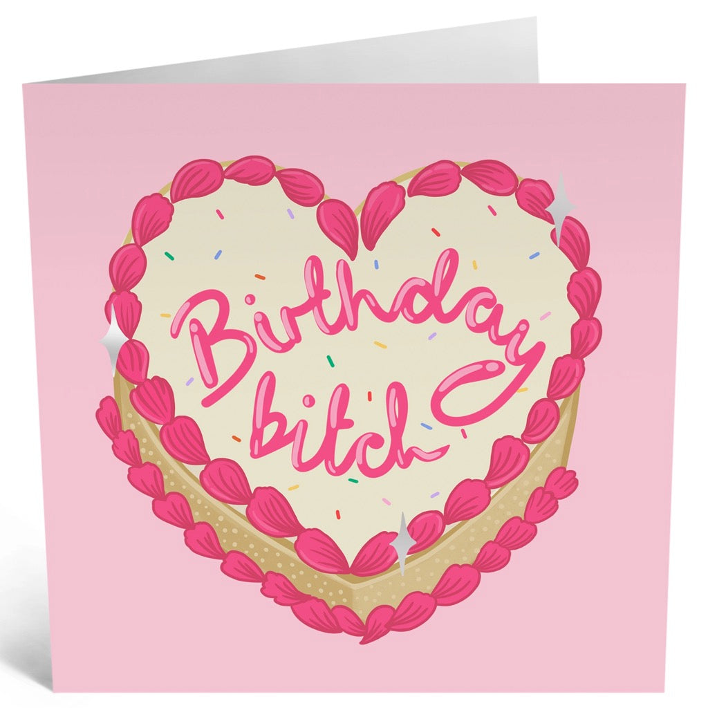 Birthday Bitch Heart Cake Card