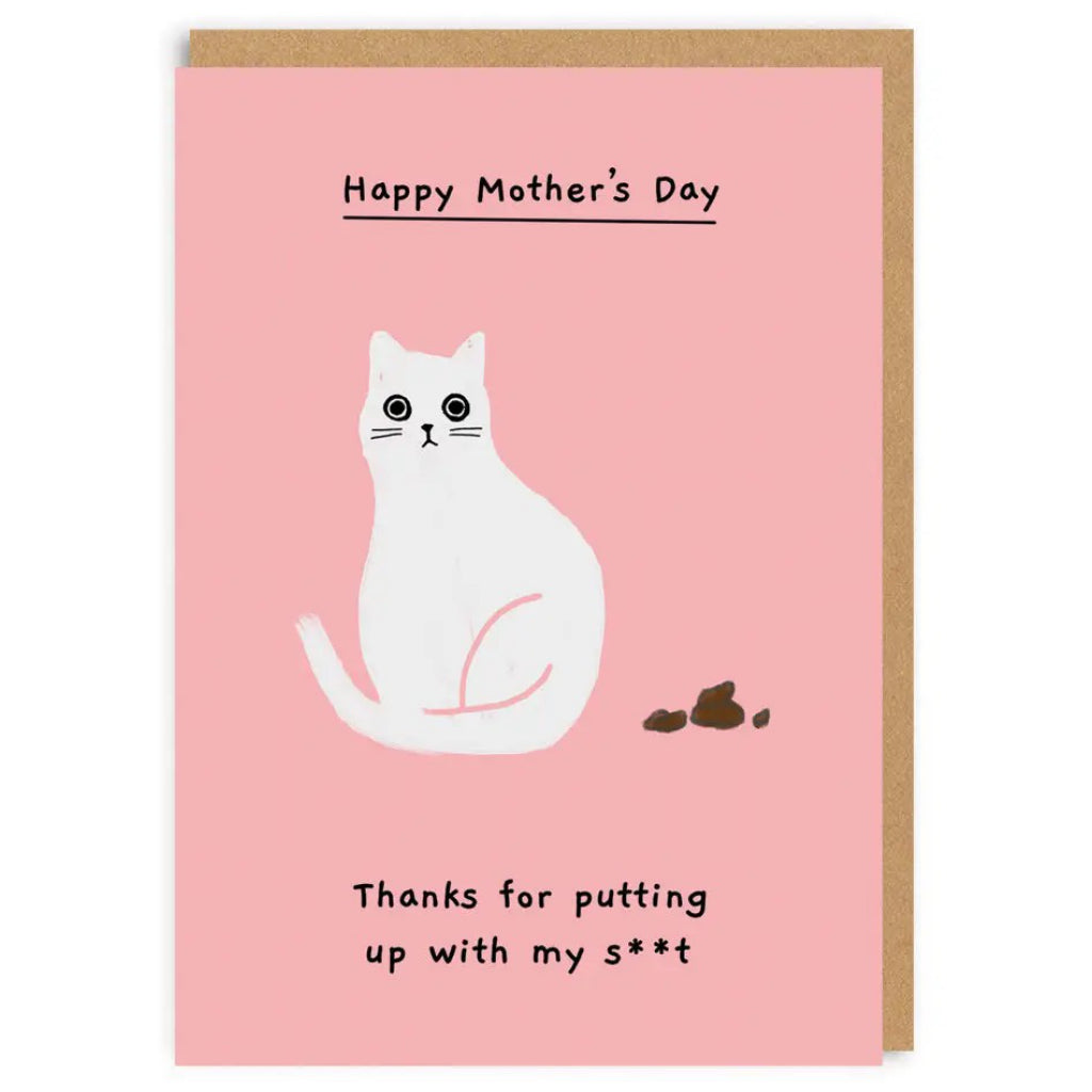 Cat Putting Up With My Shit Mother's Day Card.