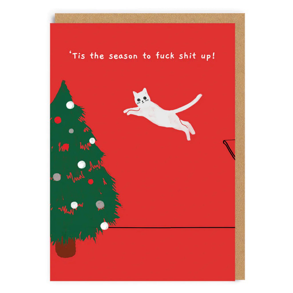 Cat Tis The Season to Fuck Shit Up Greeting
Card.