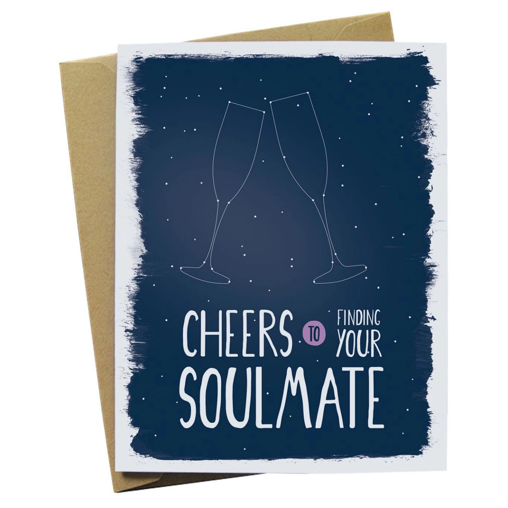 Cheers To Finding Your Soul Mate Card