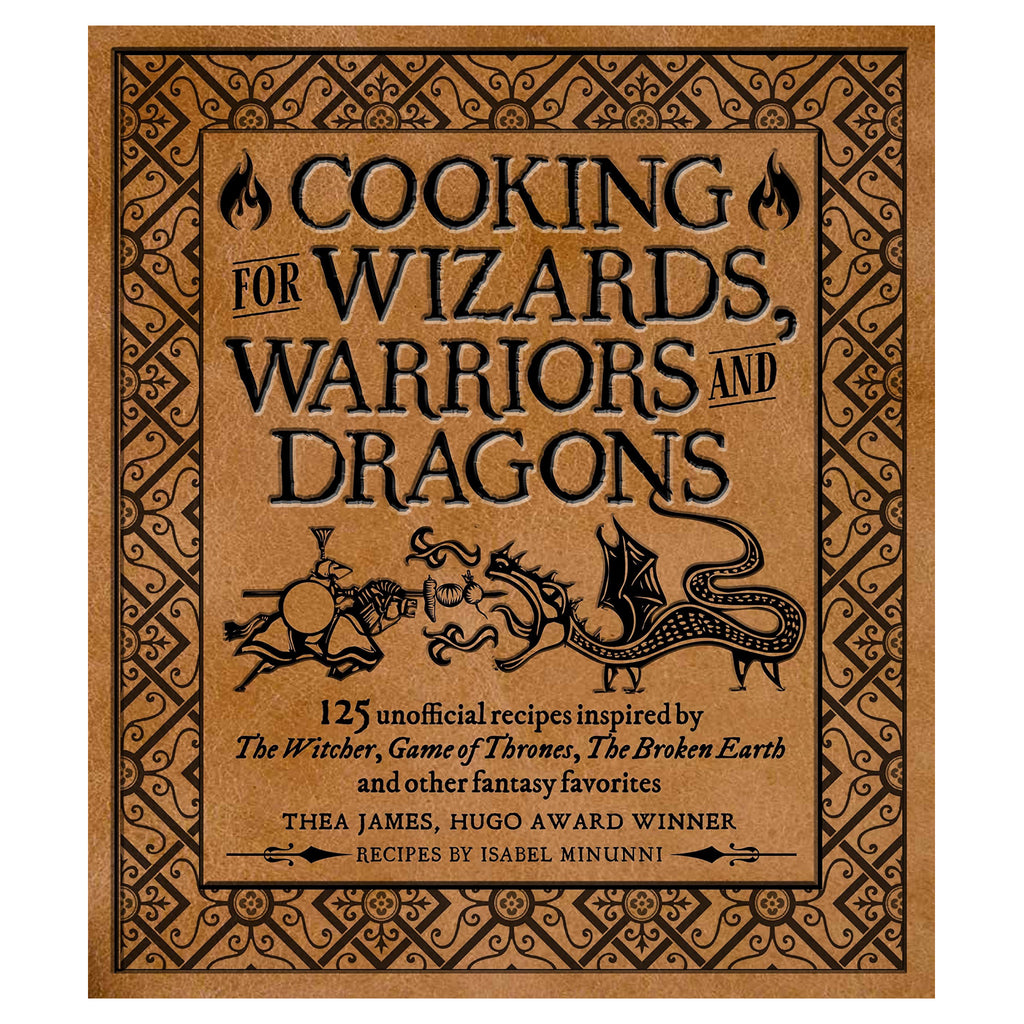 Cooking for Wizards Warriors and Dragons