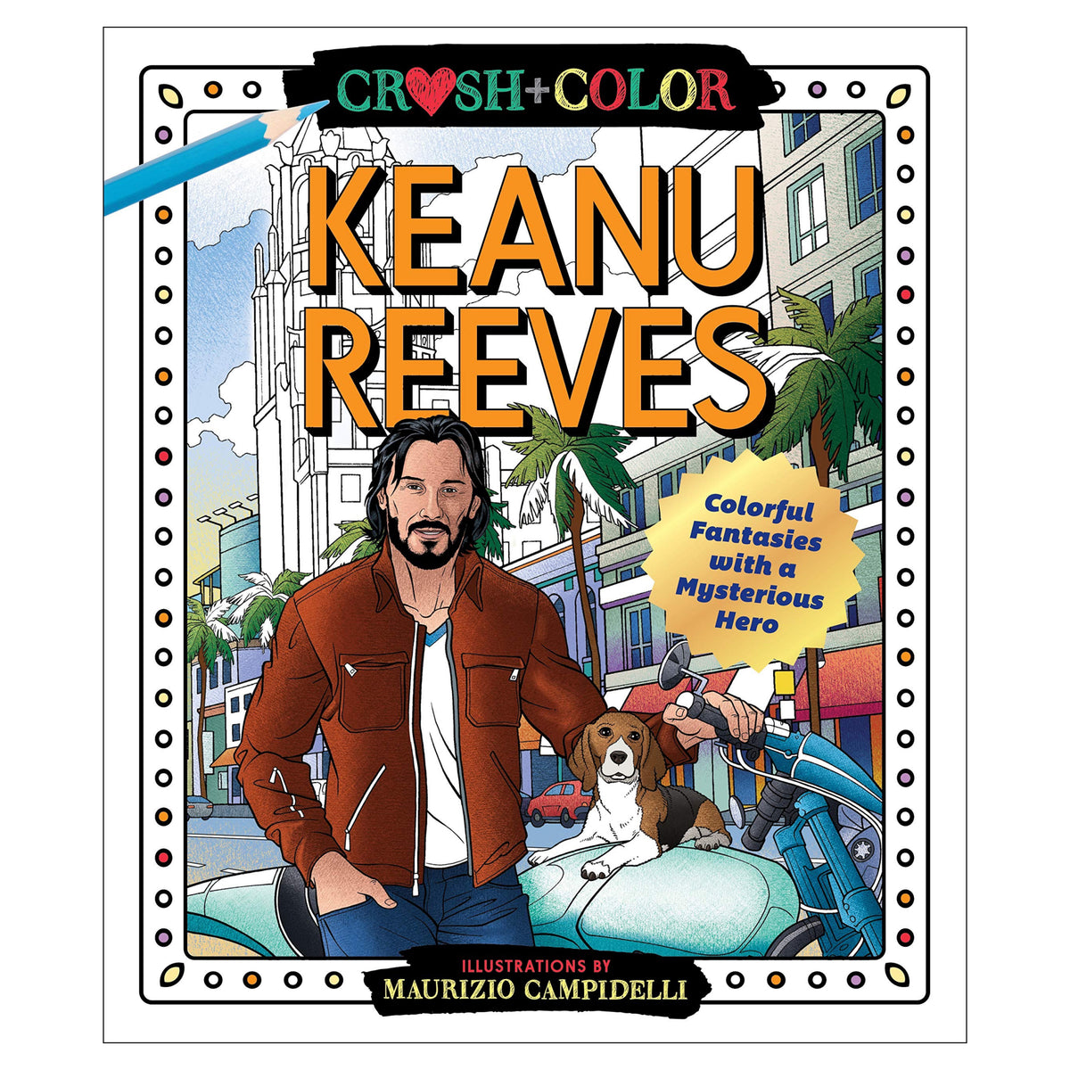 Crush and Color: Keanu Reeves | St Martin's Press – Outer Layer