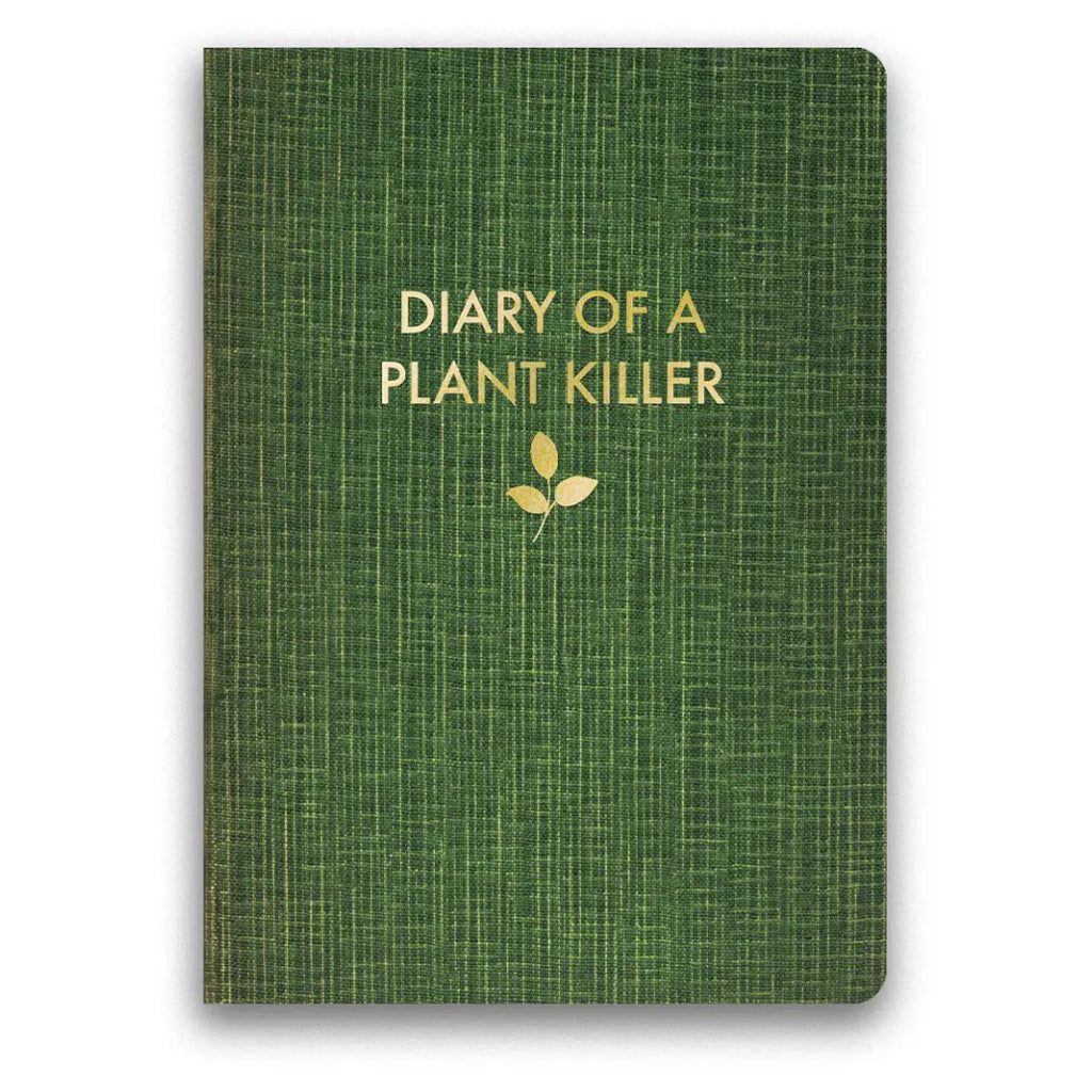 Diary of a Plant Killer.