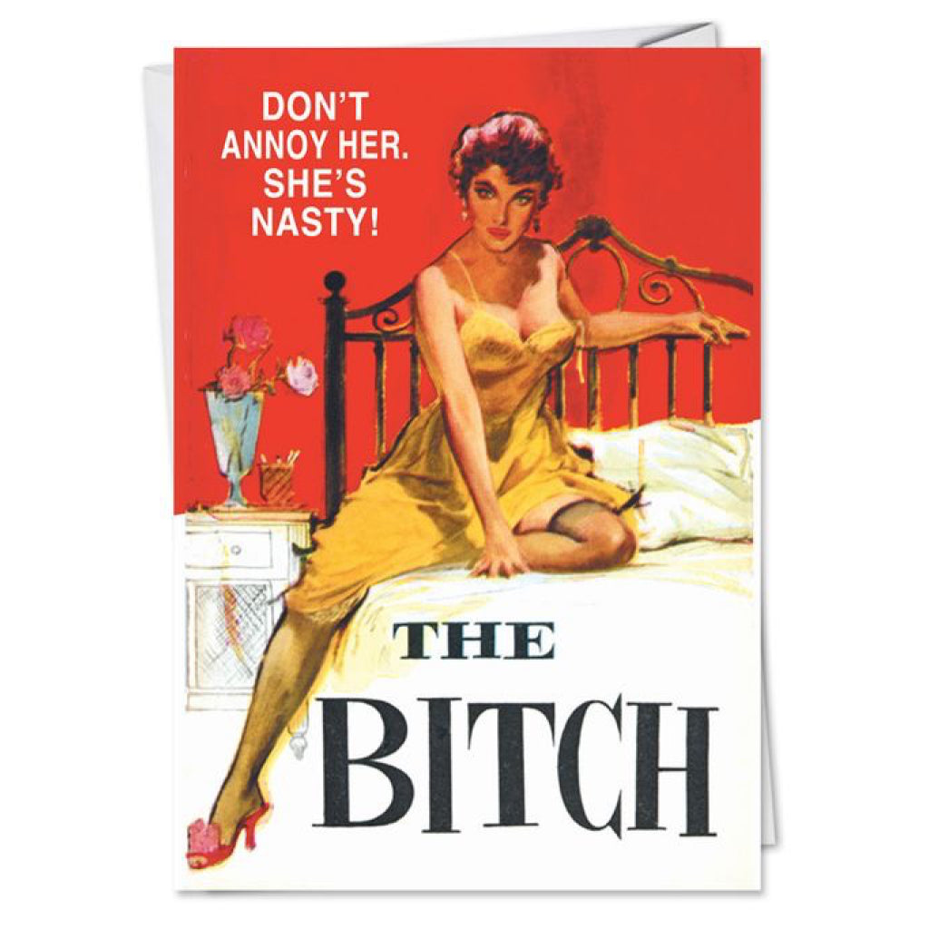 Don't Annoy The Bitch Birthday Card.