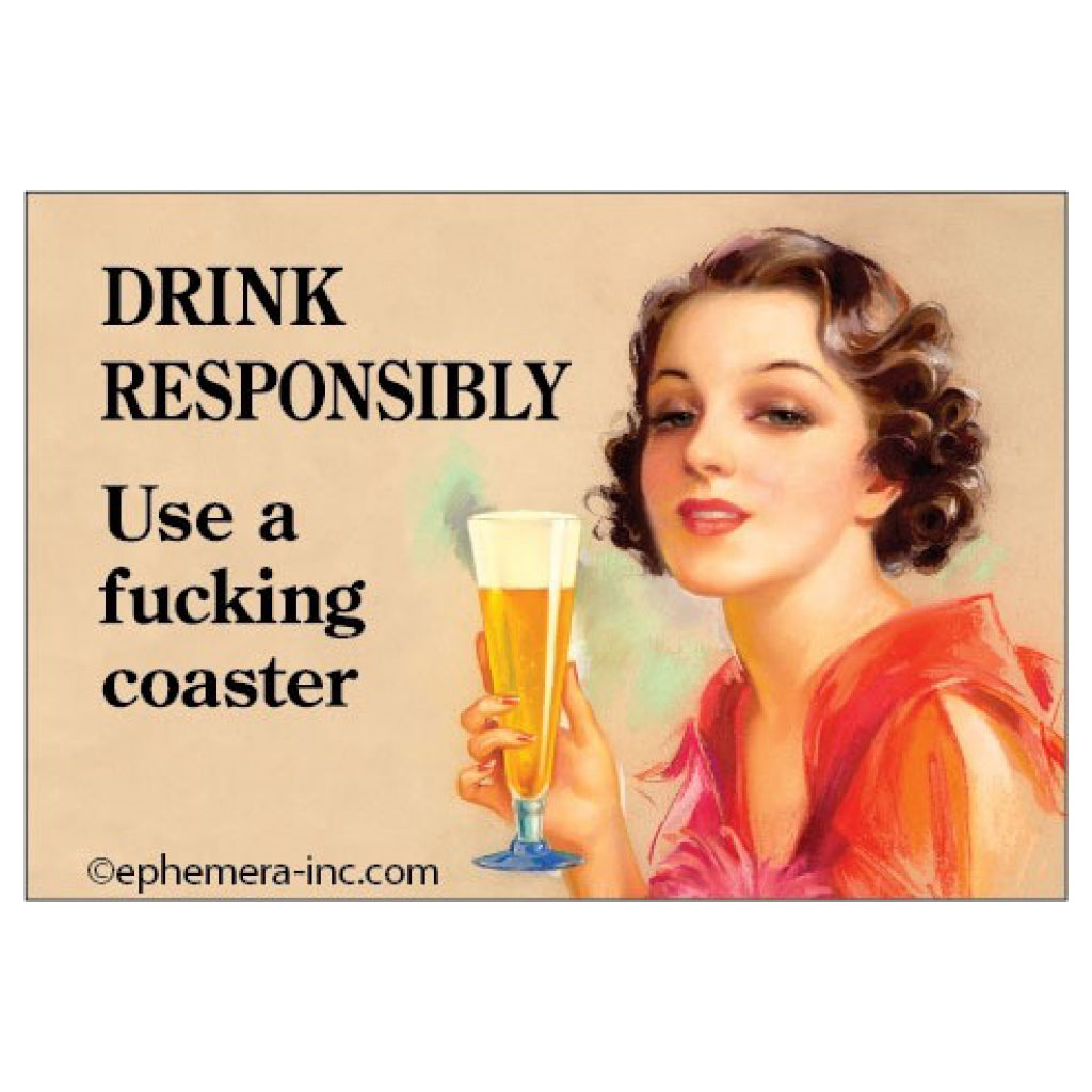 Drink Responsibly Coaster Magnet