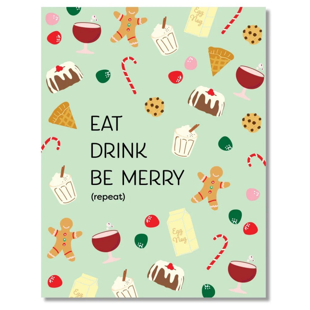 Eat Drink Be Merry Repeat Card.