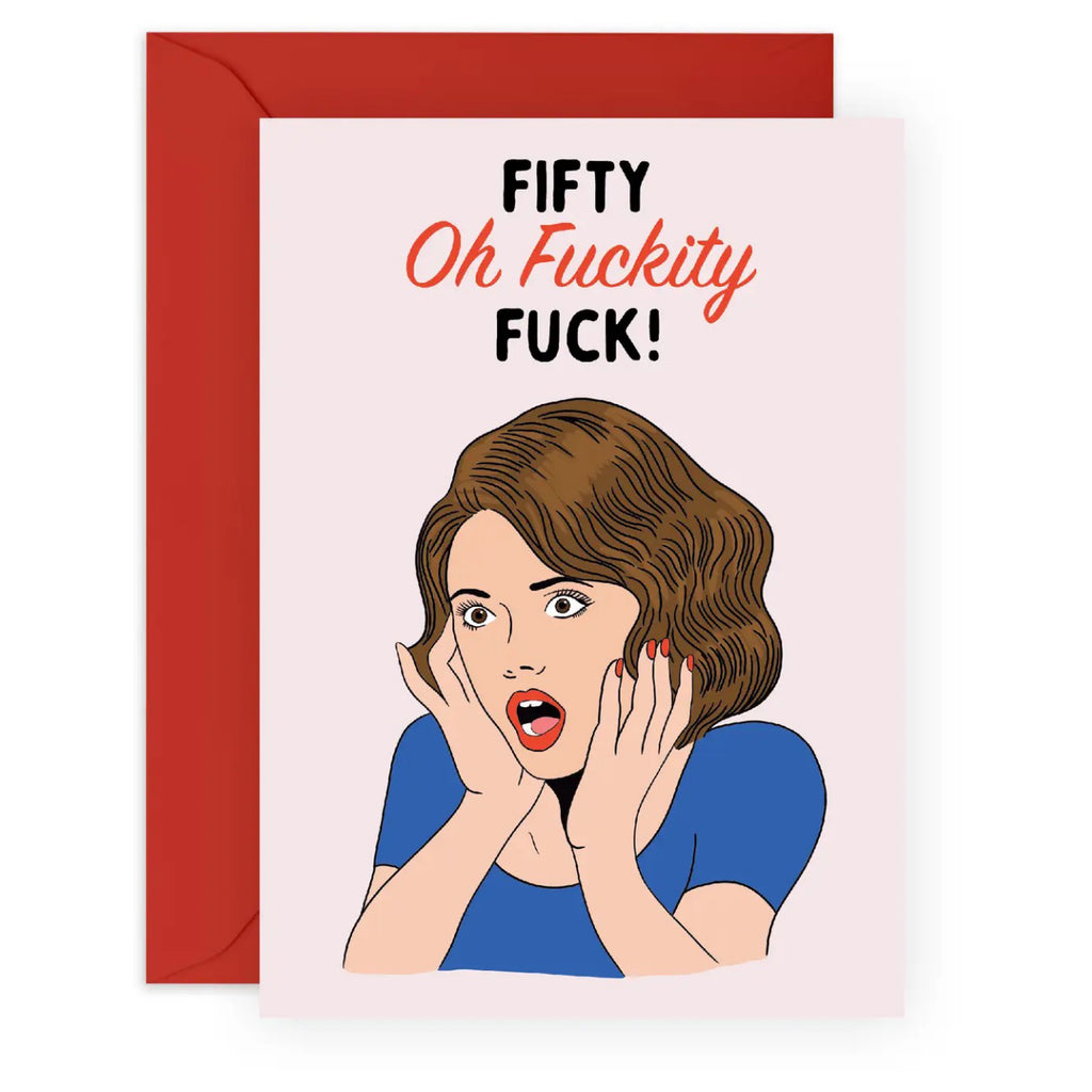 Fifty Oh Fuck Birthday Card.
