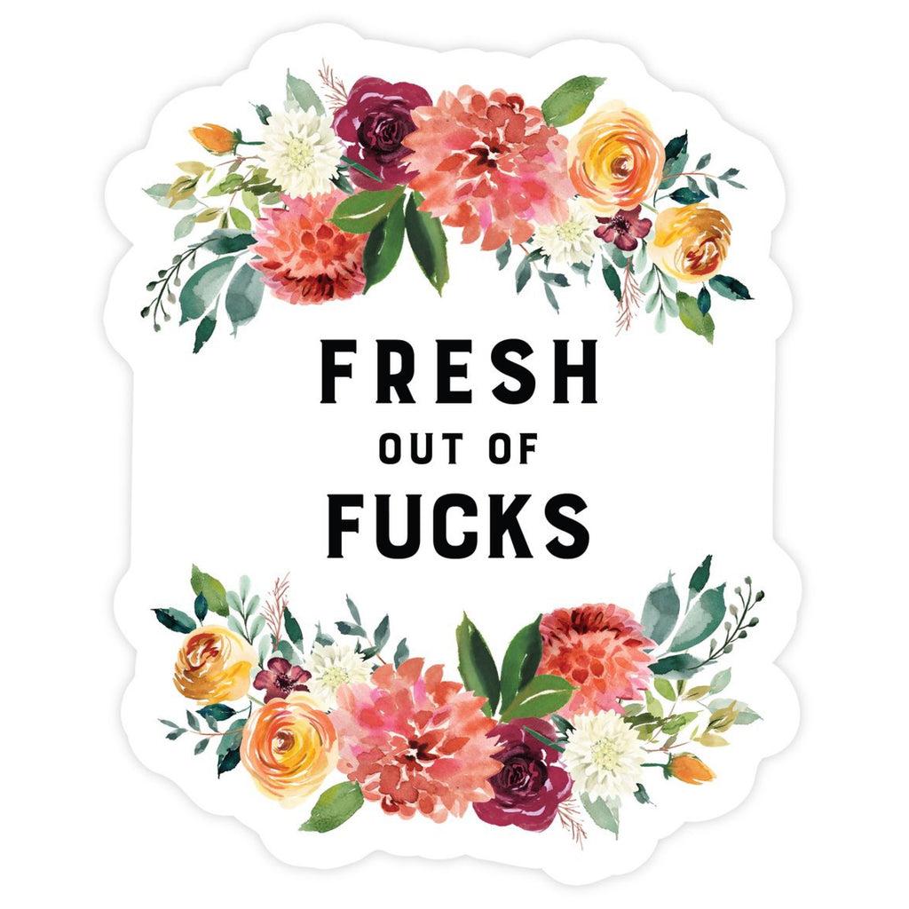 Fresh Out Of Fucks Floral Magnet.