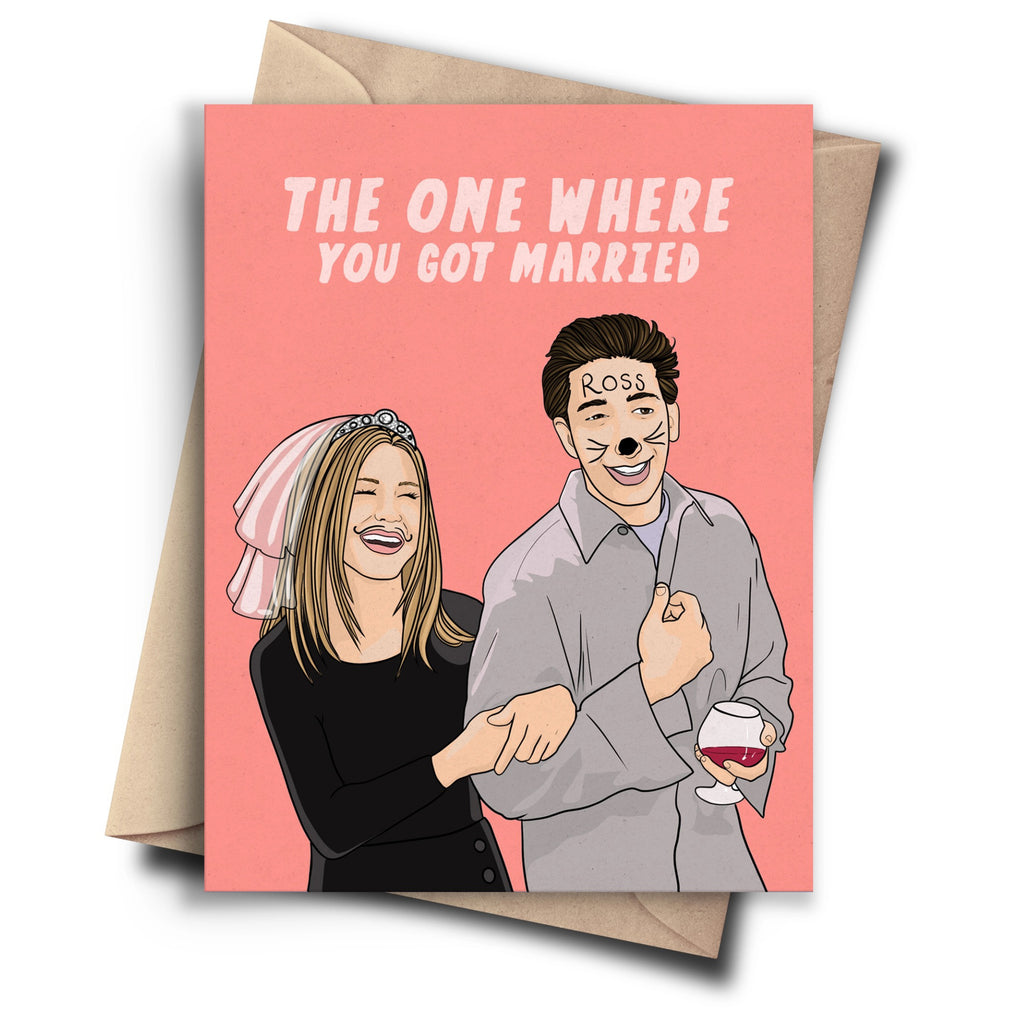 Friends The One Where You Got Married Wedding Card.