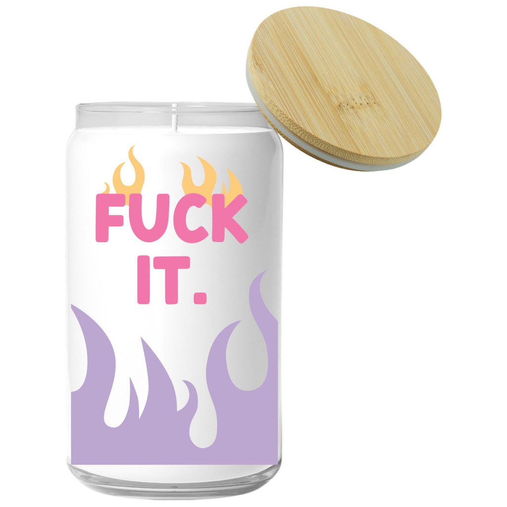 Fuck It Candle.