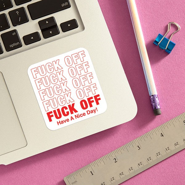Fuck Off Have A Nice Day Sticker Lifestyle