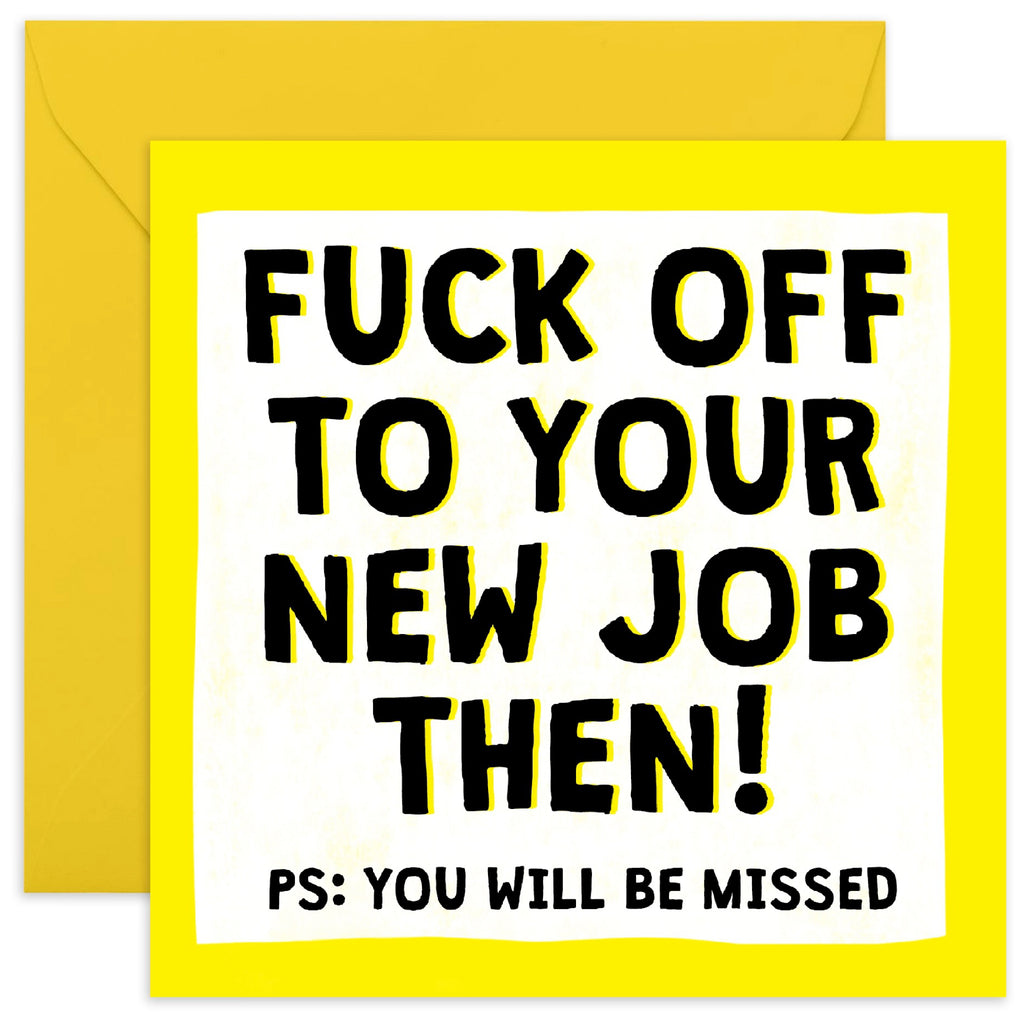 Fuck Off to Your New Job Then Card.