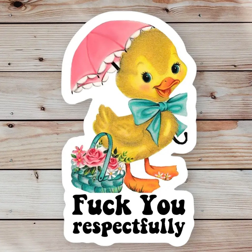 Fuck You Respectfully Sticker.