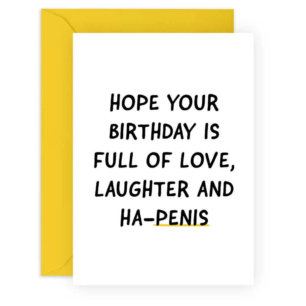 Full Of Ha-penis Birthday Card.