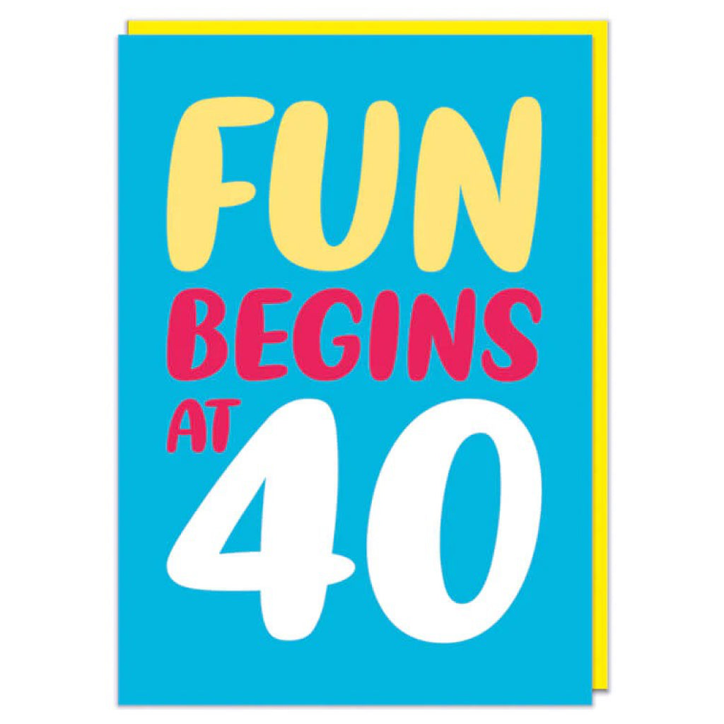 Fun Begins At 40 Birthday Card | Dean Morris Cards – Outer Layer