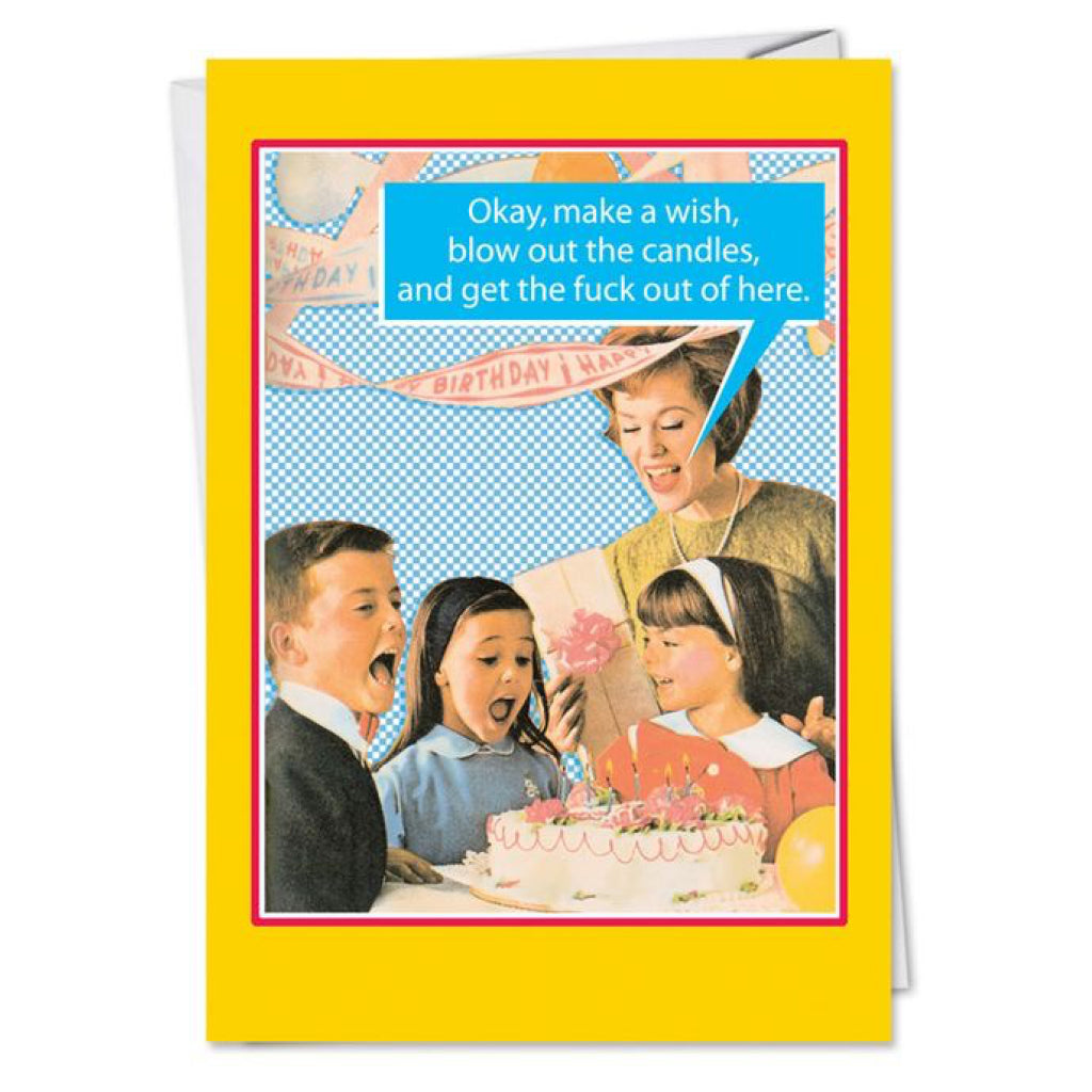 Get The Fuck Out Of Here Birthday Card Nobleworks Outer Layer