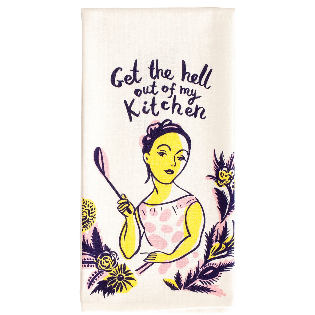 Get The Hell Out Dish Towel close up.
