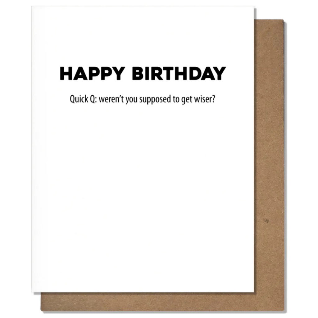 Get Wiser Birthday Card.