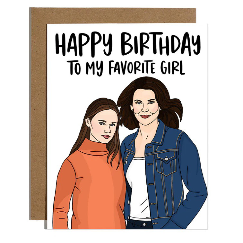 Gilmore Girls To My Favorite Girl Birthday Card.
