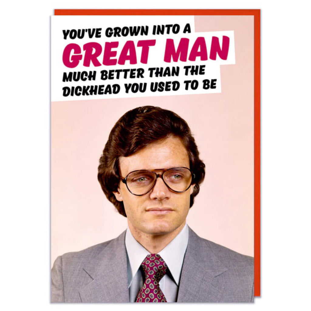 Grown Into A Great Man Birthday Card.