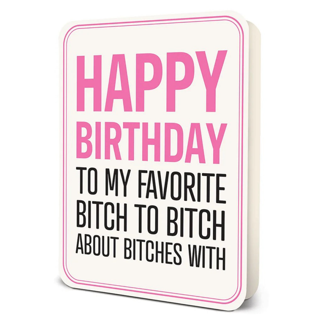 Happy Birthday to My Favorite Bitch Card