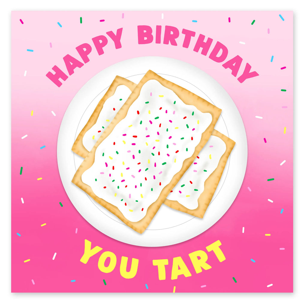 Happy Birthday You Tart Card