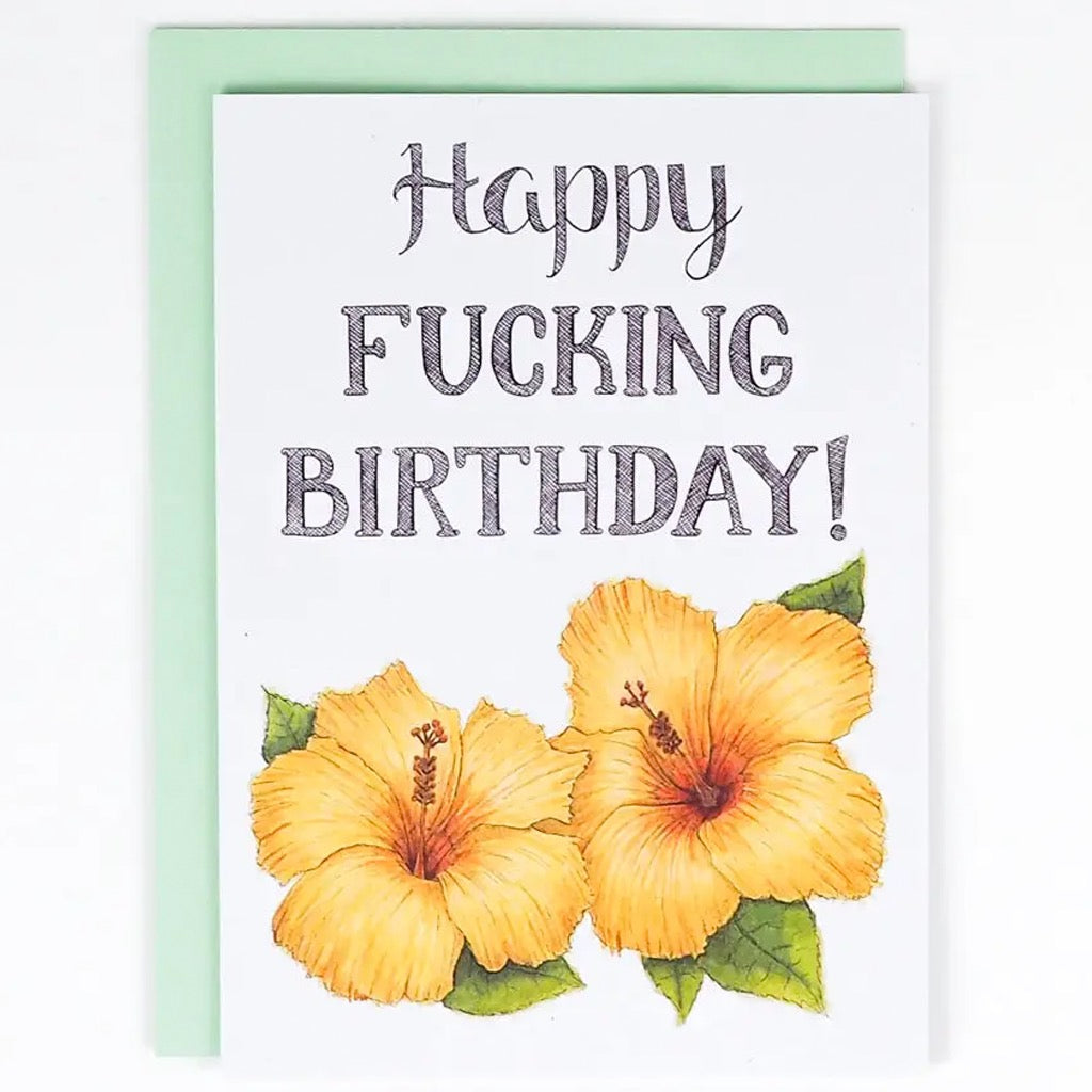 Happy Fucking Birthday Floral Card.