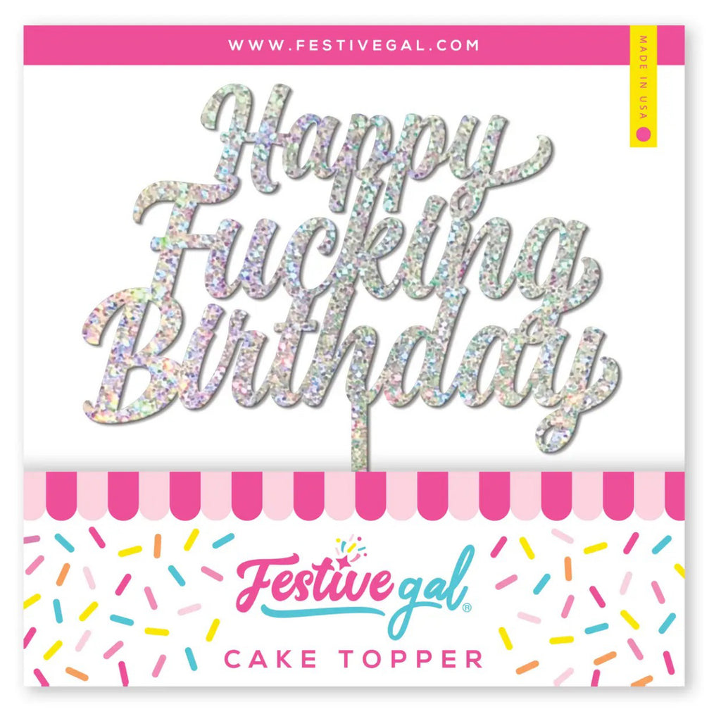 Happy Fucking Birthday Glitter Acrylic Party Cake Topper.