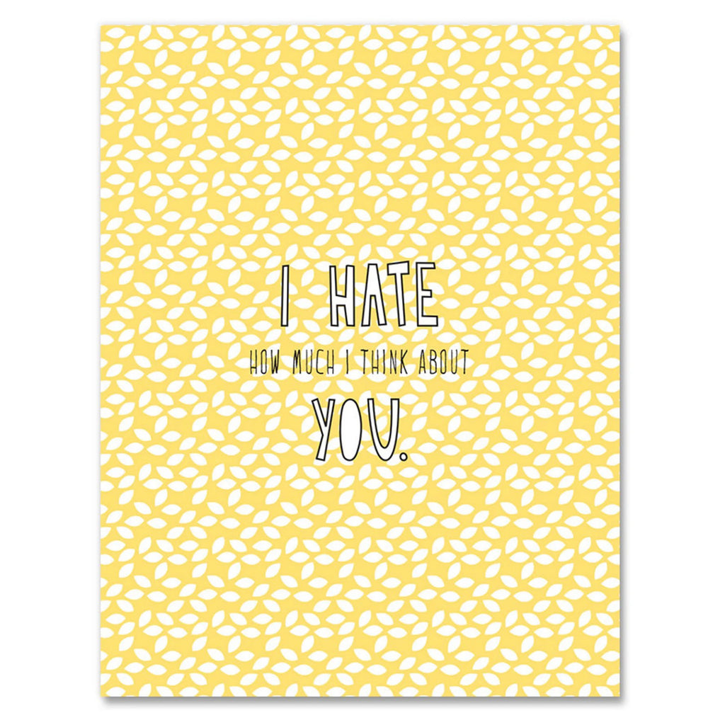 Hate How Much I Think About You Card