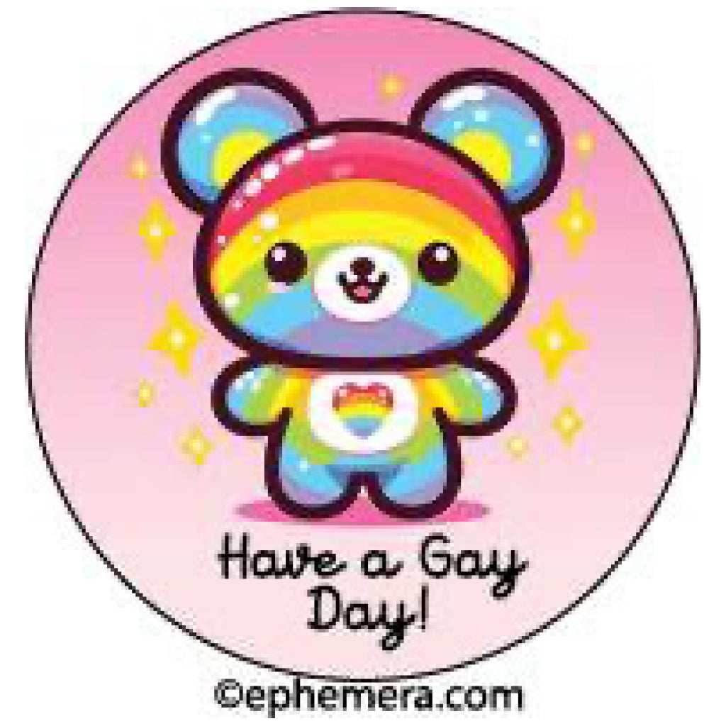 Have A Gay Day Rainbow Bear Button.