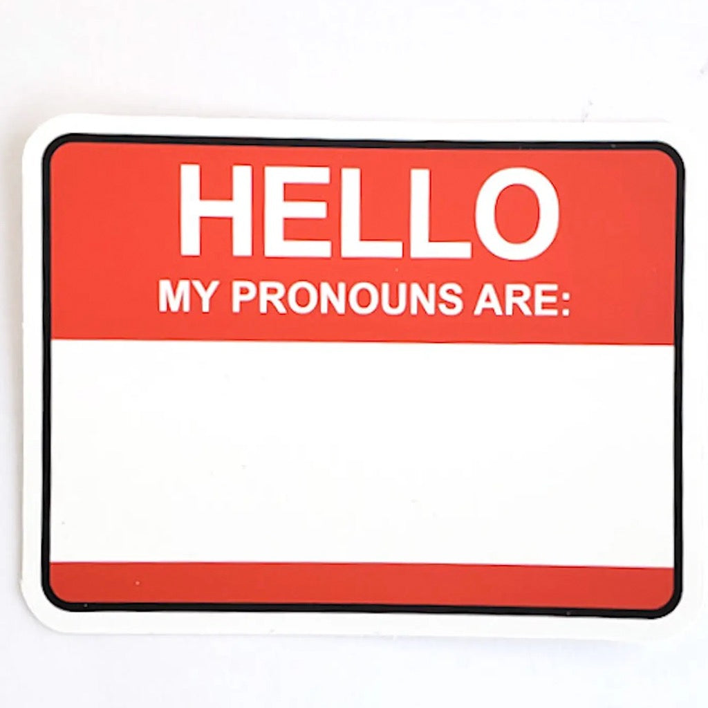 Hello My Pronouns Are Sticker