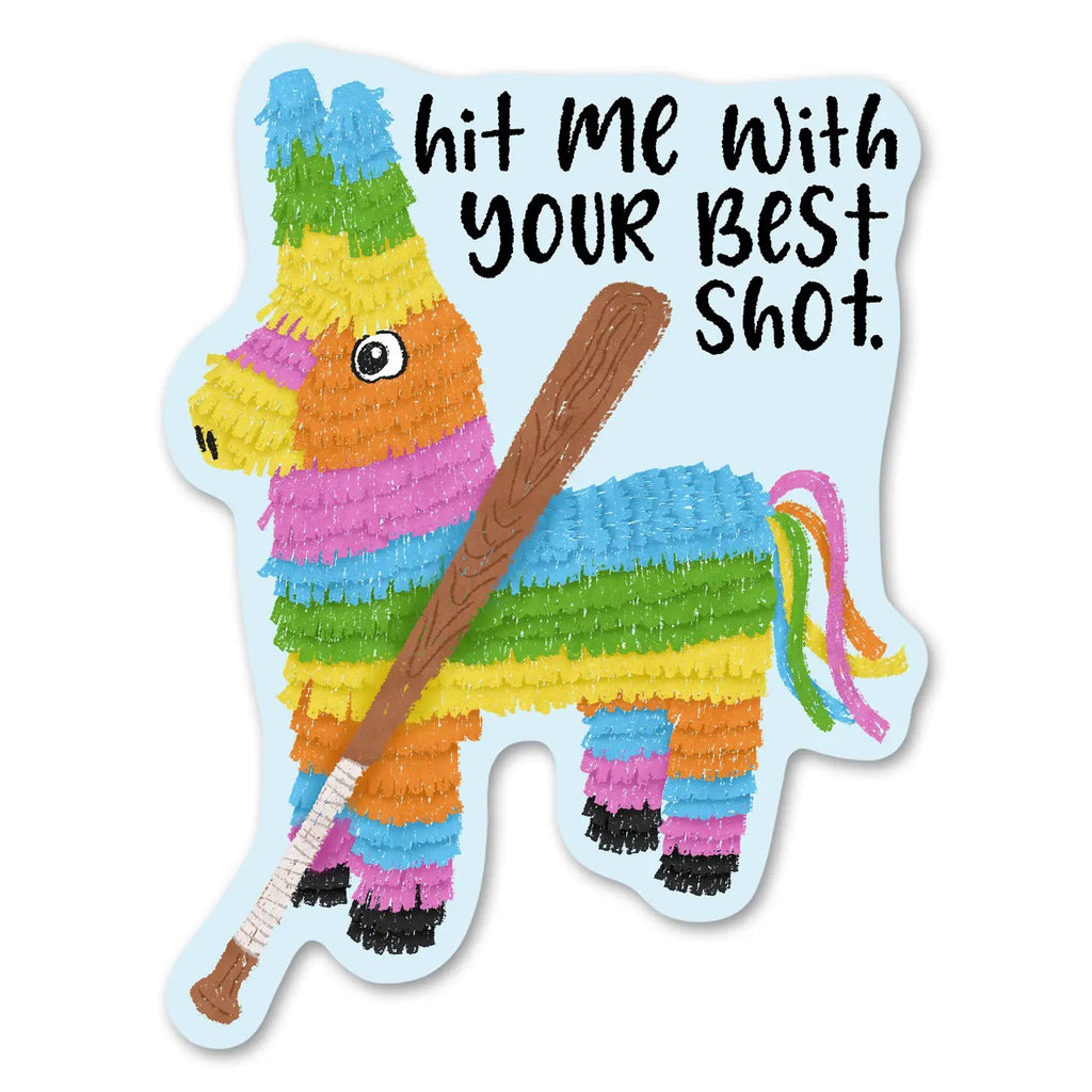 Hit Me With Your Best Shot Pinata Sticker.
