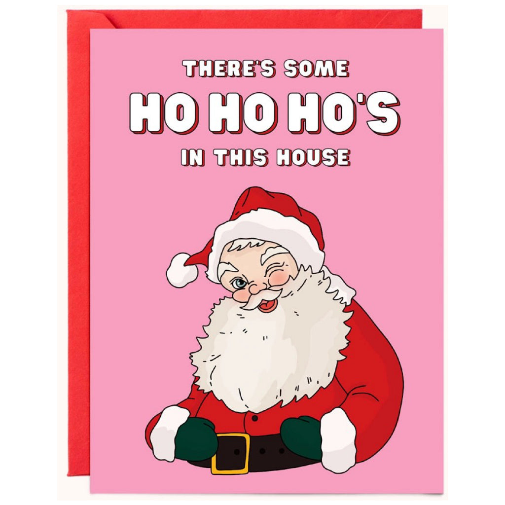 Ho Ho Ho's In This House Christmas Card.