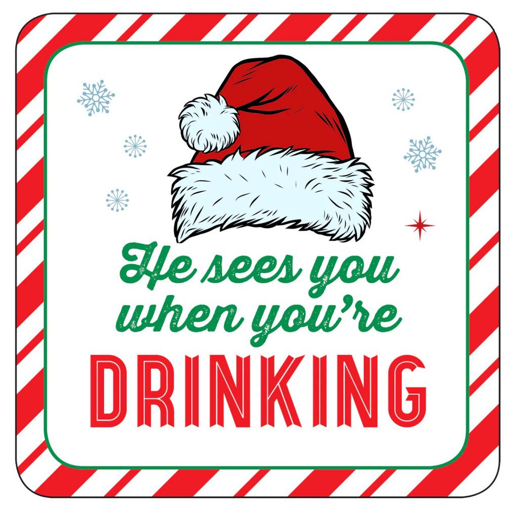 Holiday Coasters He sees you when youre drinking