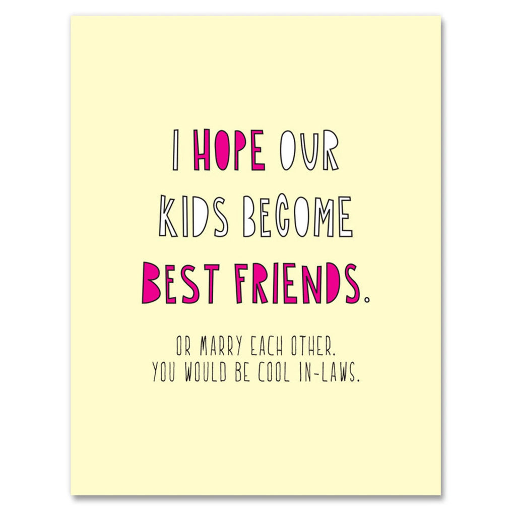 Hope Our Kids Become Friends Card