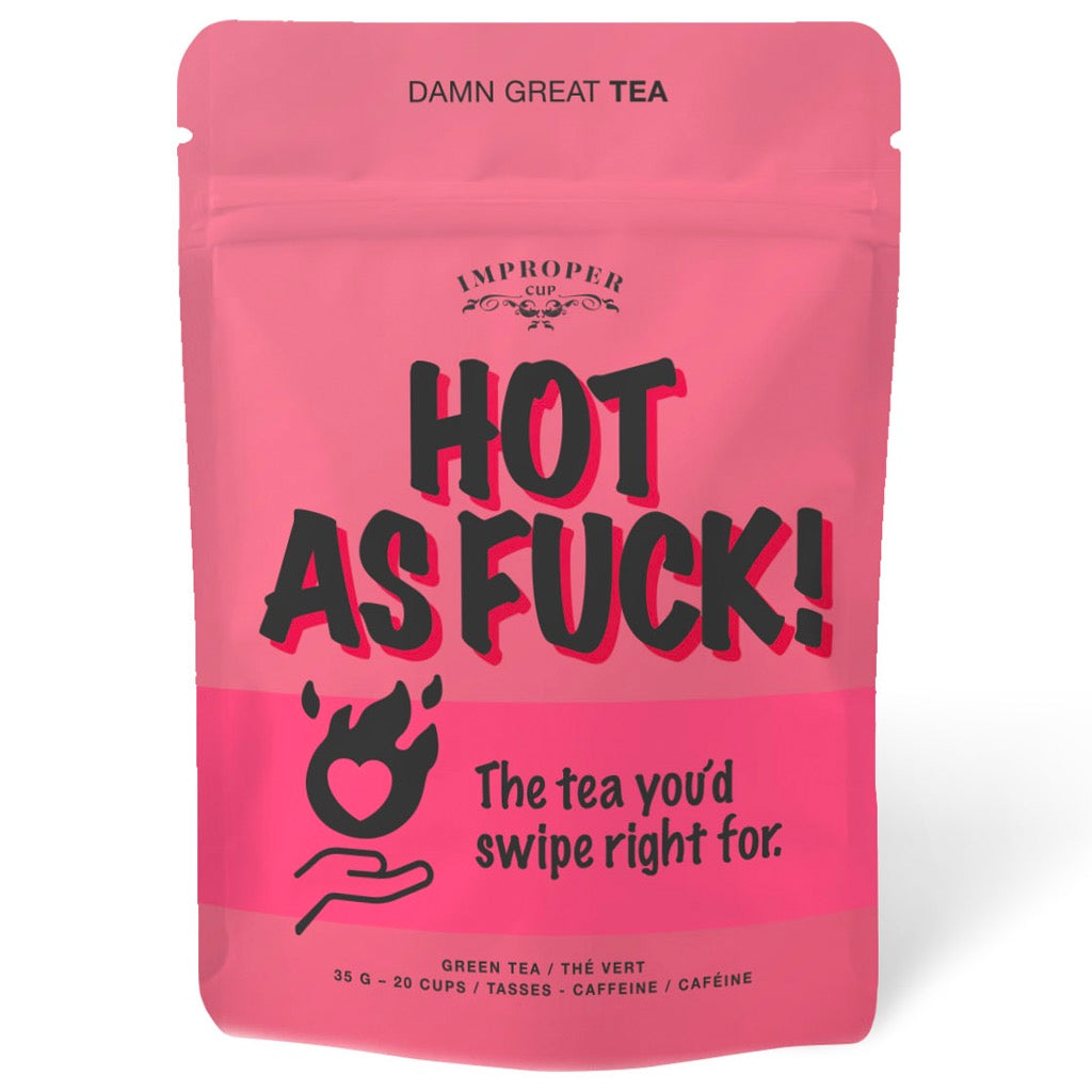 Hot As Fuck! Loose Leaf Tea.
