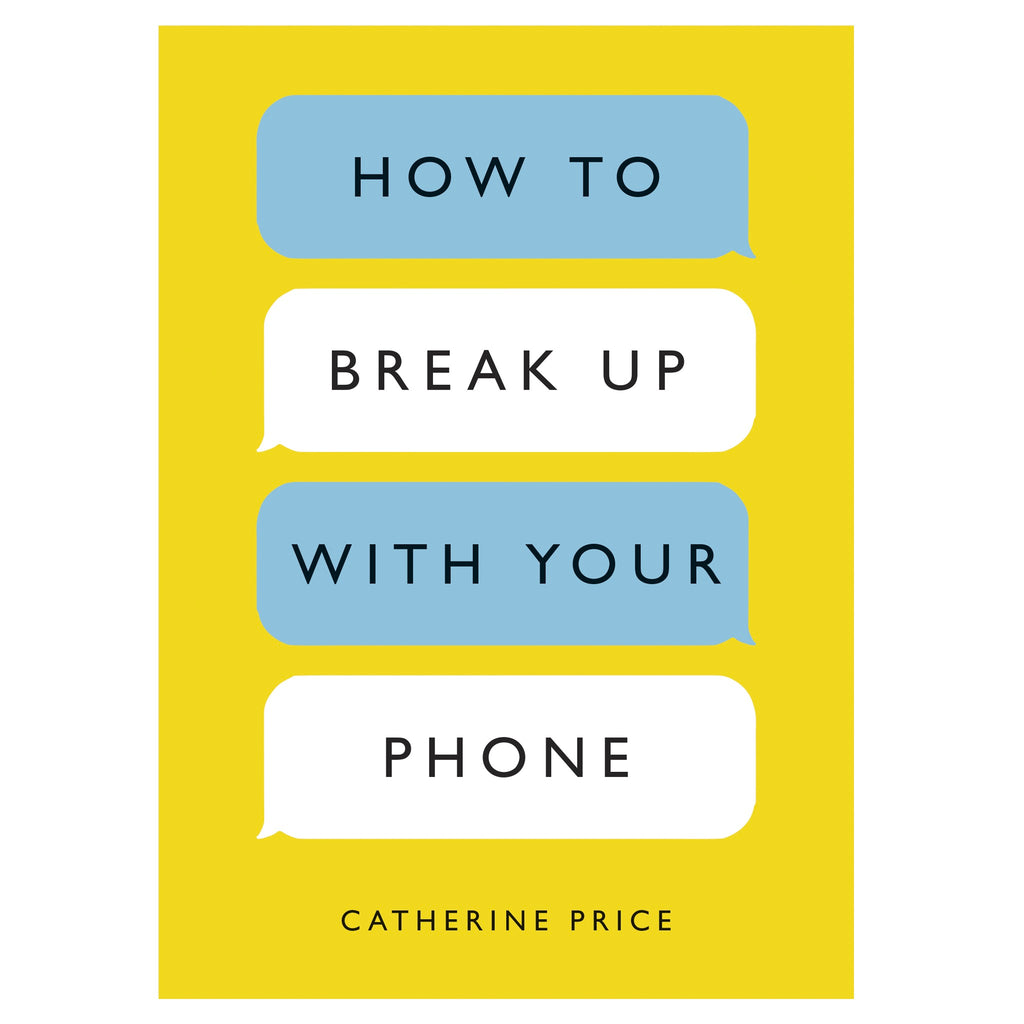 How to Break Up with Your Phone.