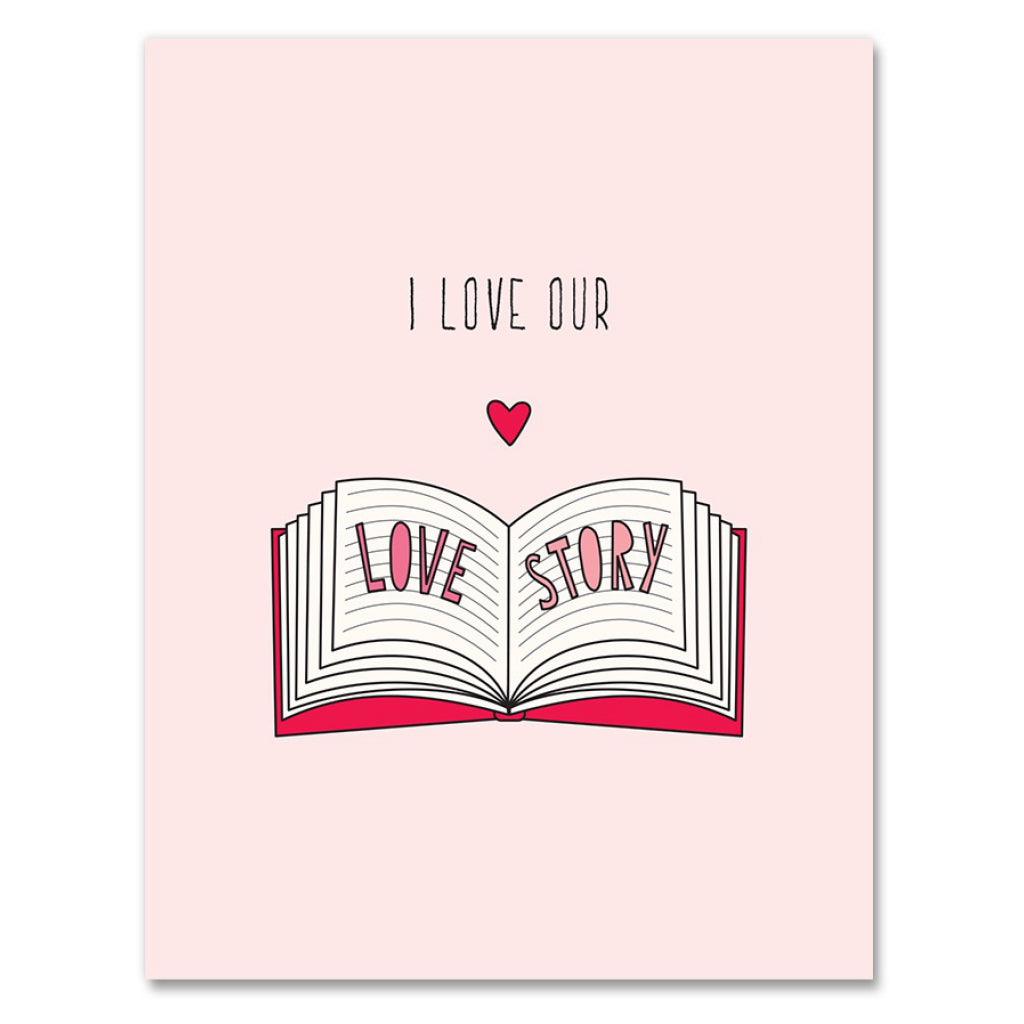 I Love Our Love Story Card.