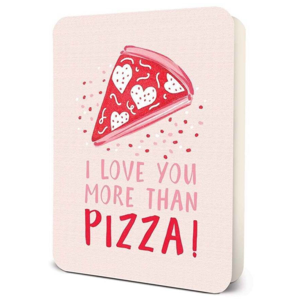 I Love You More Than Pizza Card.