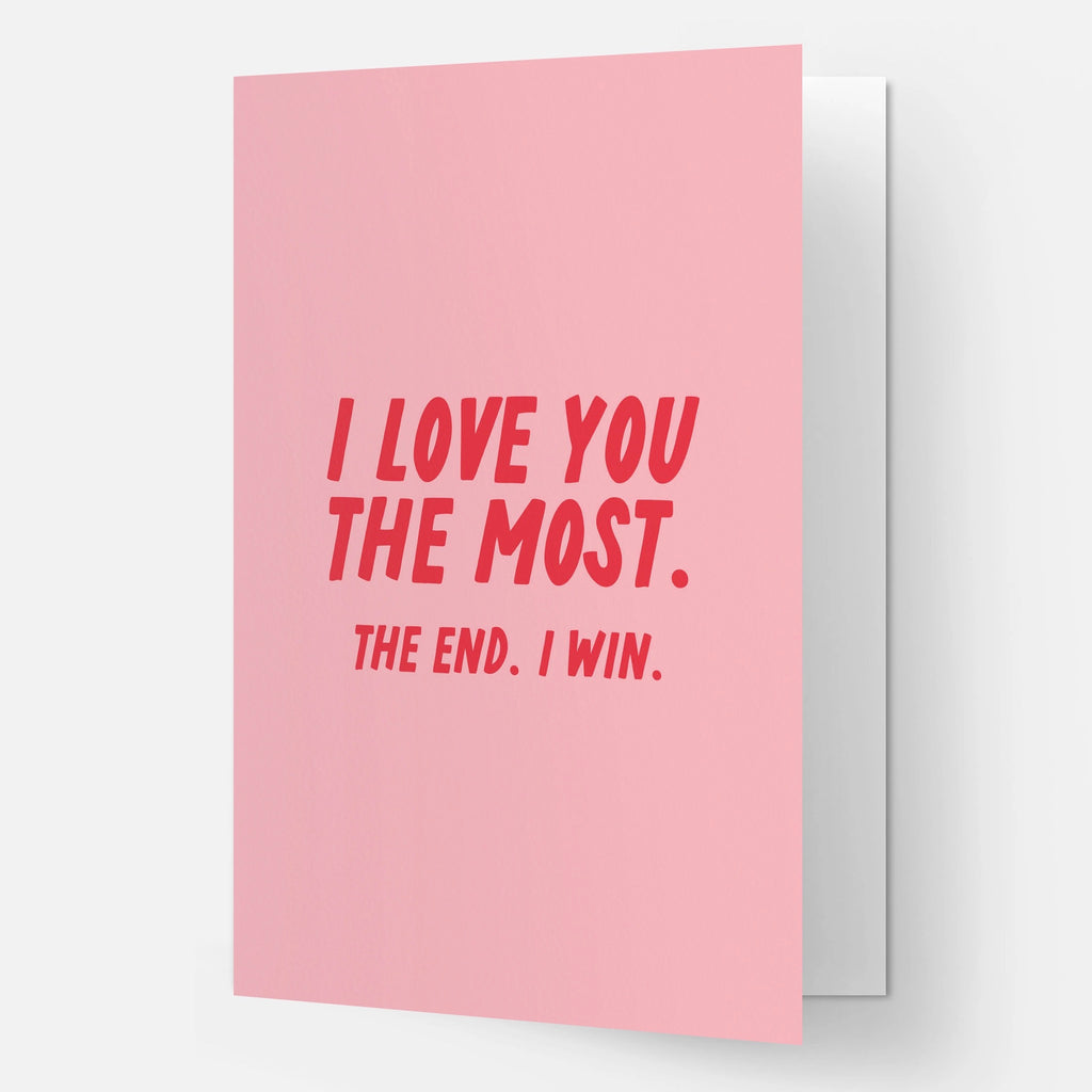 I Love You The Most Card.