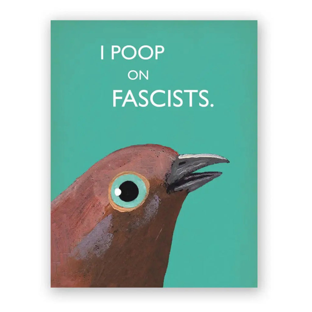 I Poop On Fascists Card