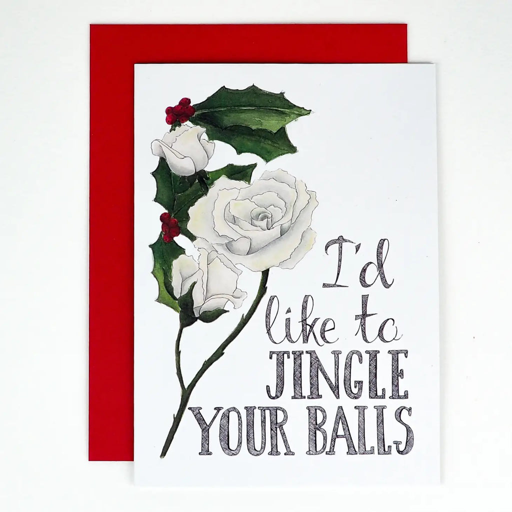 I'd Like to Jingle Your Balls Floral Card.