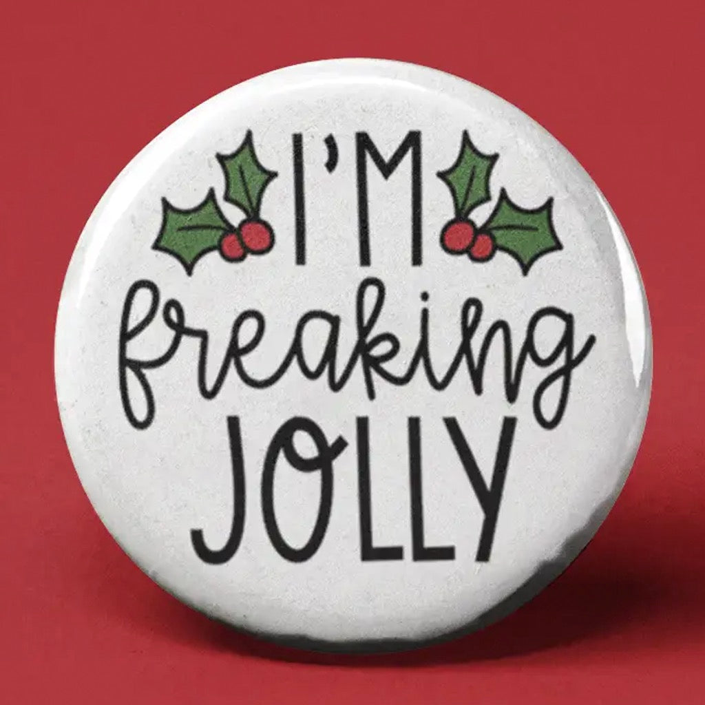 I'm Freaking Jolly Button.