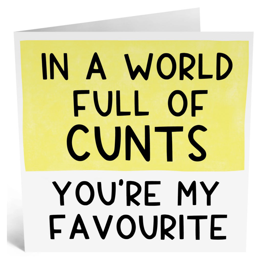 In A World Full of Cunts Card