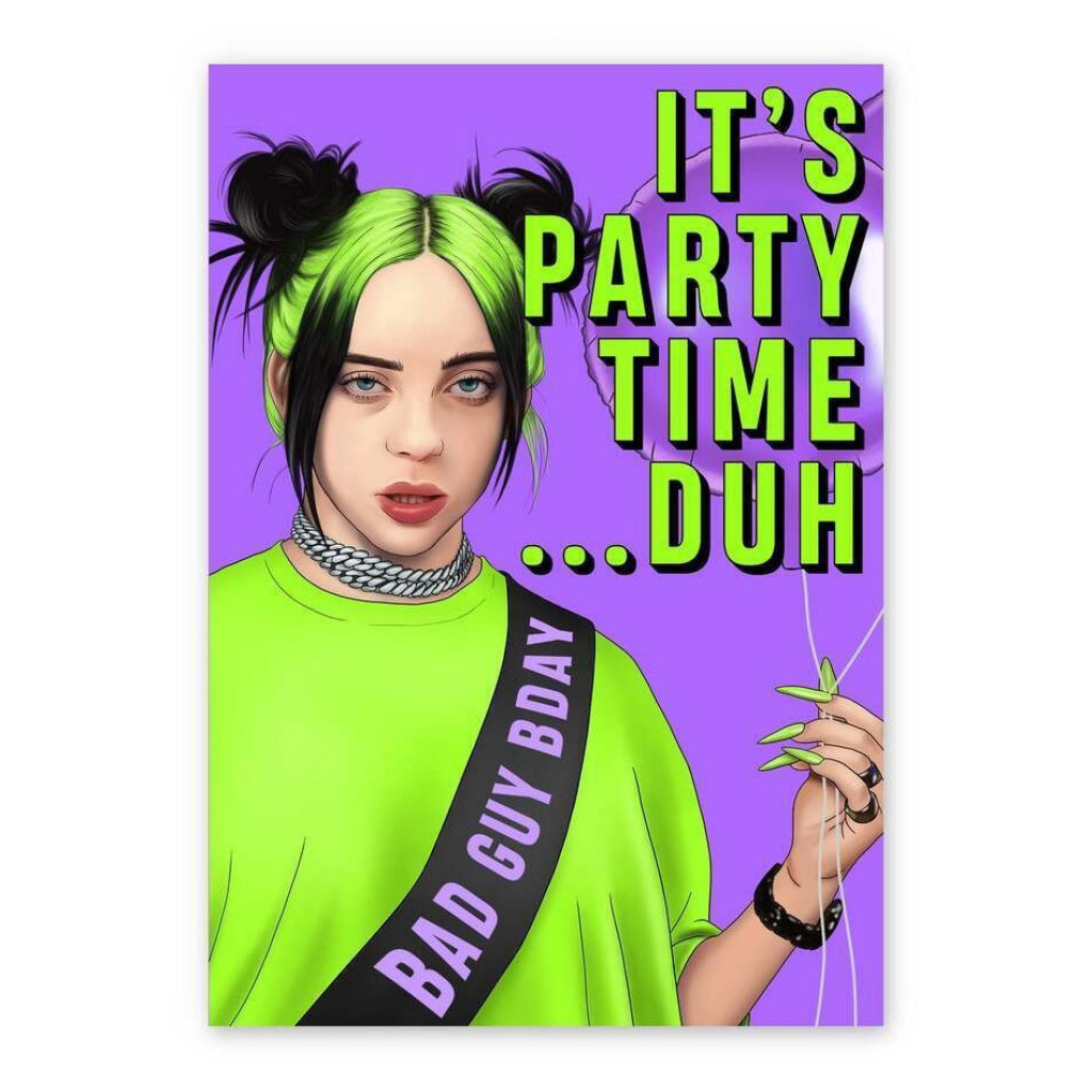 It's Party Time Duh Billie Eilish Card.
