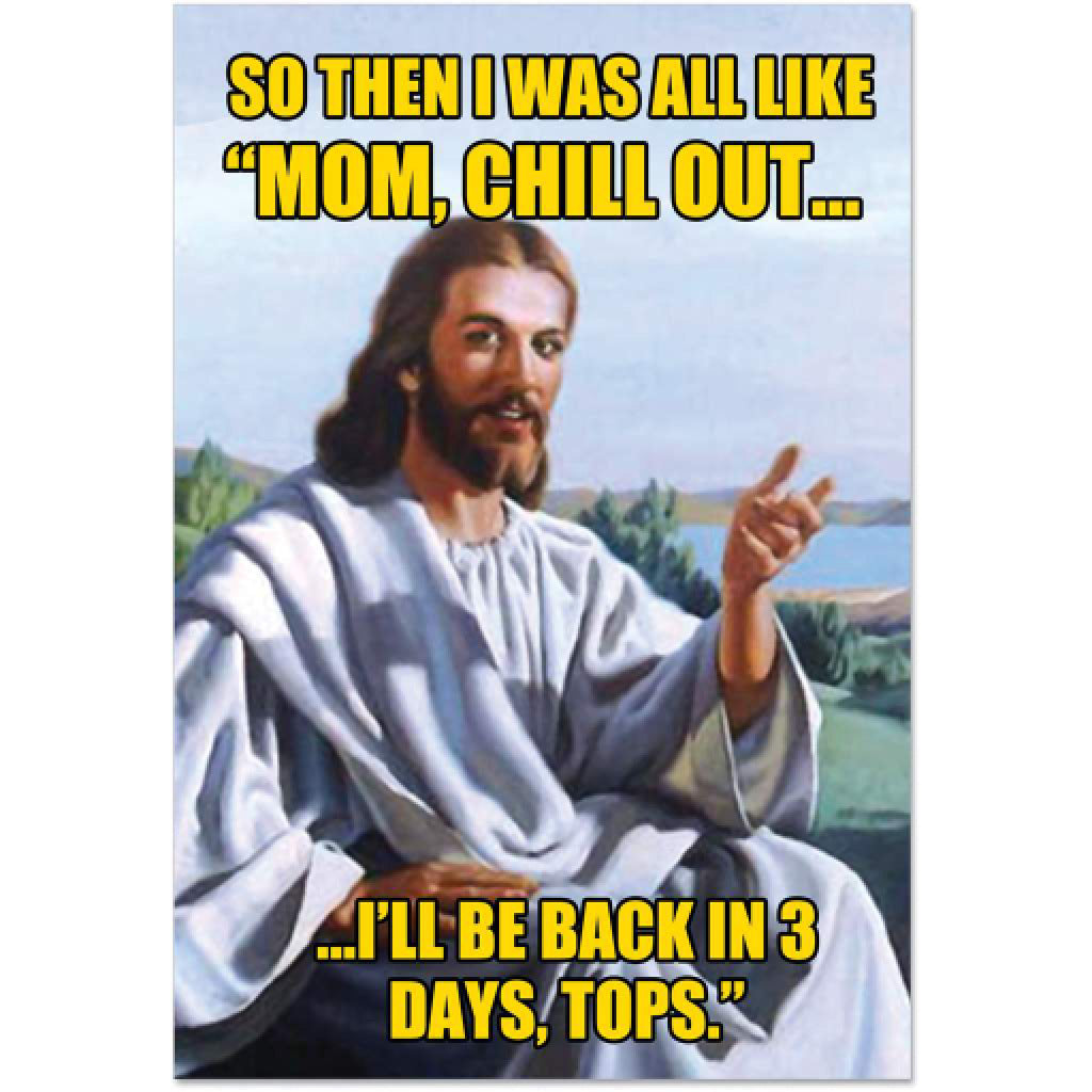 Jesus Chill Out Mom Card