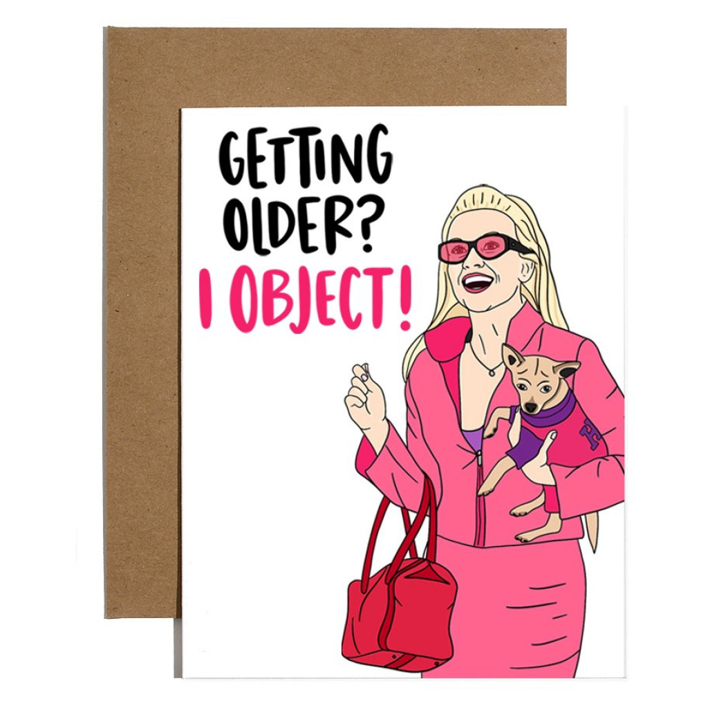 Legally Blonde Object To Getting Older Card