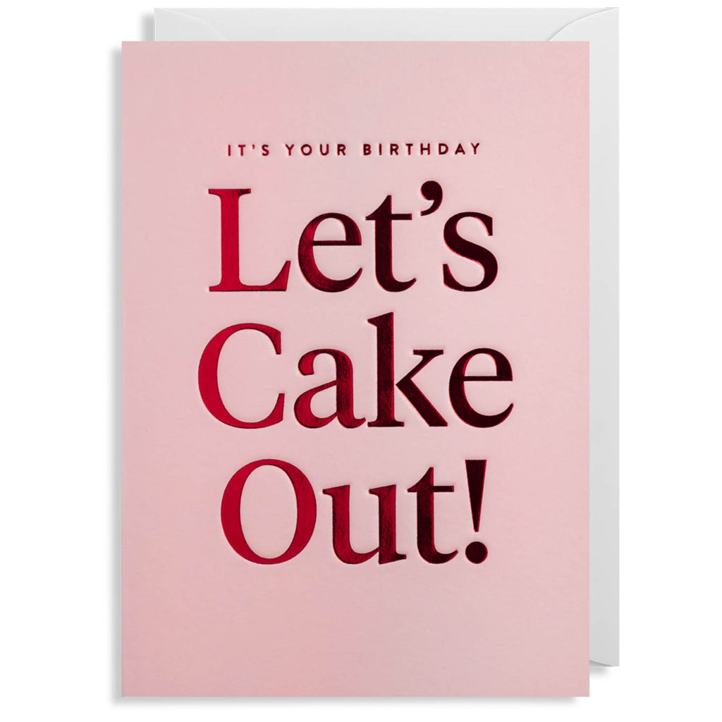 Let's Cake Out! Birthday Card.
